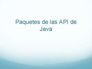 Paquetes de las API de Java Paquetes java