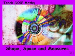 Teach GCSE Maths Shape Space and Measures The