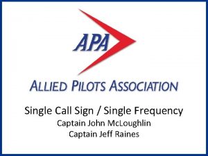 Single Call Sign Single Frequency Captain John Mc