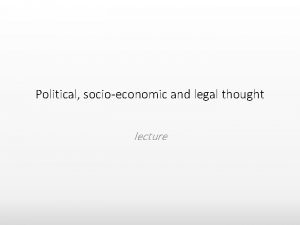 Political socioeconomic and legal thought lecture Piotr KantorKozdrowicki