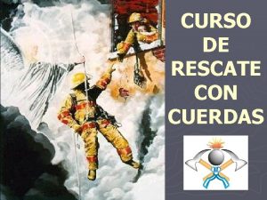CURSO DE RESCATE CON CUERDAS SOC DE BOMBEROS