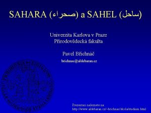 SAHARA a SAHEL Univerzita Karlova v Praze Prodovdeck