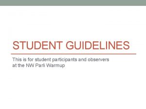 STUDENT GUIDELINES This is for student participants and