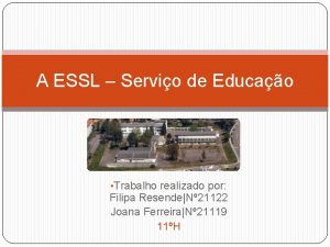 A ESSL Servio de Educao Trabalho realizado por