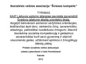 Socialins veiklos asociacija viesos kampelis TYRIMAS KAIP Lietuvos