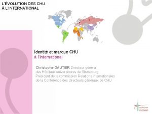 LVOLUTION DES CHU LINTERNATIONAL Identit et marque CHU