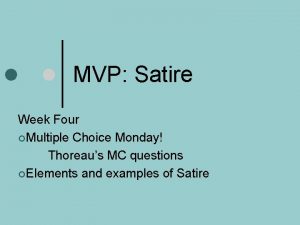 MVP Satire Week Four Multiple Choice Monday Thoreaus