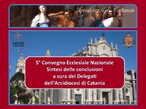 5 Convegno Ecclesiale Nazionale Sintesi delle conclusioni a