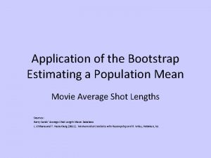 Application of the Bootstrap Estimating a Population Mean