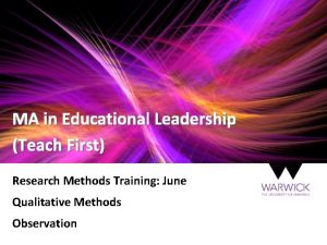 MA in Educational Leadership Teach First Research Methods