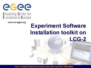 www euegee org Experiment Software Installation toolkit on