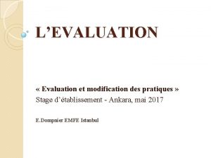 LEVALUATION Evaluation et modification des pratiques Stage dtablissement