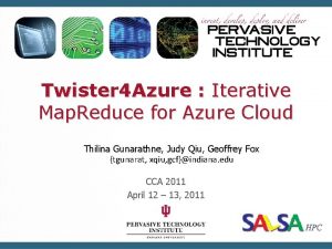 Twister 4 Azure Iterative Map Reduce for Azure