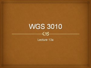 WGS 3010 Lecture 13 a Quiz Thoughts about