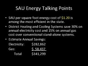 SAU Energy Talking Points SAU per square foot
