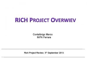 Contalbrigo Marco INFN Ferrara Rich Project Review 5