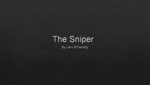 The Sniper By Liam OFlaherty Vocabulary 1 sniper