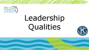 Leadership Qualities Definition of leadership Leadership is the