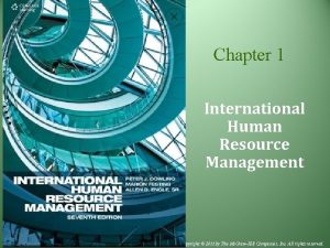 Chapter 1 International Human Resource Management Mc GrawHillIrwin