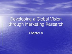 Developing a Global Vision through Marketing Research Chapter