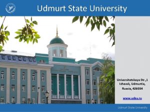 Udmurt State University Universitetskaya Str 1 Izhevsk Udmurtia