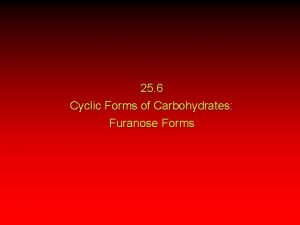 25 6 Cyclic Forms of Carbohydrates Furanose Forms