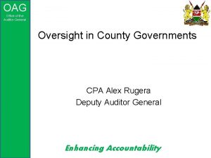 OAG Office of the AuditorGeneral Oversight in County