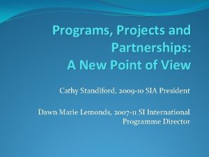 Programs Projects and Partnerships A New Point of