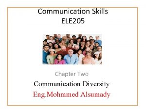 Communication Skills ELE 205 Chapter Two Communication Diversity