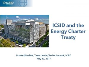 ICSID and the Energy Charter Treaty Frauke Nitschke