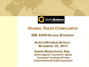 GLOBAL TRADE COMPLIANCE INB 3305GLOBAL BUSINESS BAYLOR BUSINESS