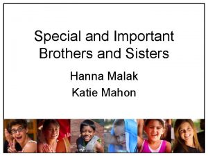 Special and Important Brothers and Sisters Hanna Malak