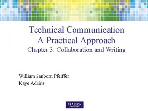 Technical Communication A Practical Approach Chapter 3 Collaboration