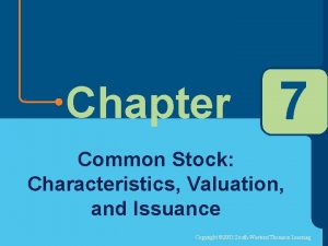 Chapter 7 Common Stock Characteristics Valuation and Issuance