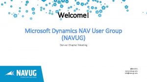 Welcome Microsoft Dynamics NAV User Group NAVUG Denver