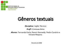 Gneros textuais Disciplina Ingls Tcnico Prof Cristiane Brito