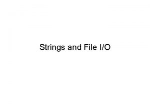 Strings and File IO Strings Java String objects