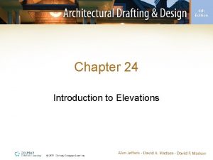 Chapter 24 Introduction to Elevations Introduction Elevations Essential