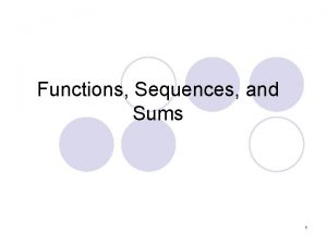 Functions Sequences and Sums 1 2 3 Functions