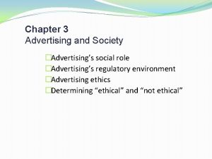 Chapter 3 Advertising and Society Advertisings social role