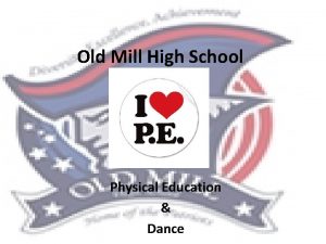 Old Mill High School Physical Education Dance Physical