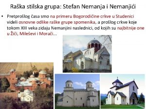 Raka stilska grupa Stefan Nemanja i Nemanjii Pretprolog