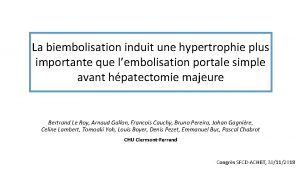 La biembolisation induit une hypertrophie plus importante que