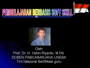 Oleh Prof Dr H Yatim Riyanto M Pd