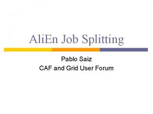 Ali En Job Splitting Pablo Saiz CAF and