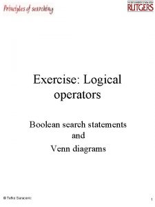 Exercise Logical operators Boolean search statements and Venn