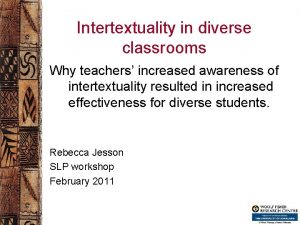 Intertextuality in diverse classrooms Why teachers increased awareness