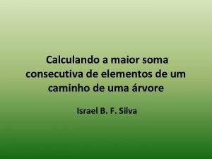 Calculando a maior soma consecutiva de elementos de