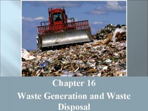 Chapter 16 Waste Generation and Waste Disposal Municipal