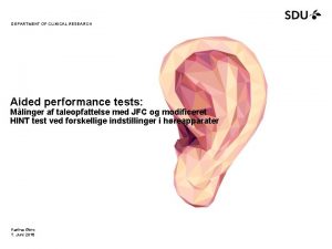 DEPARTMENT OF CLINICAL RESEARCH Aided performance tests Mlinger